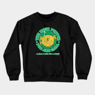 THE IRISH PUFFER BAR & GRILL Crewneck Sweatshirt